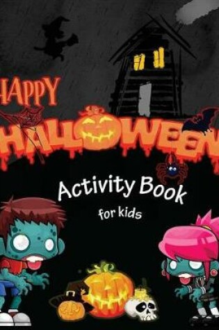 Cover of Happy Halloween Activity Book for Kids