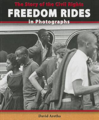 Cover of The Story of the Civil Rights Freedom Rides in Photographs