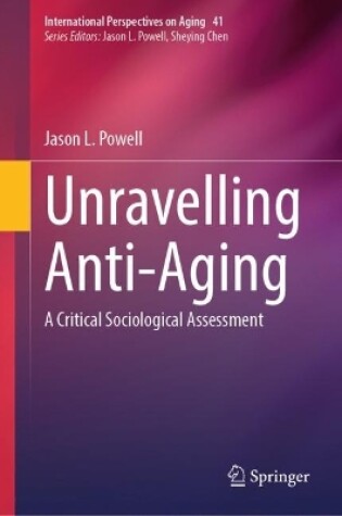 Cover of Unravelling Anti-Aging