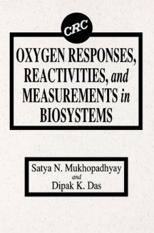 Cover of Oxygen Responses, Reactivities, and Measurements in Biosystems