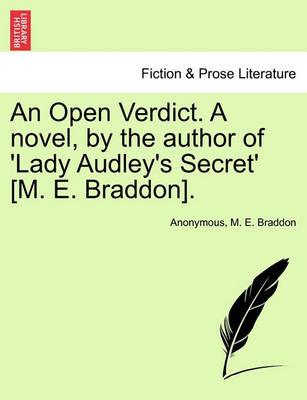 Book cover for An Open Verdict. a Novel, by the Author of 'Lady Audley's Secret' [M. E. Braddon].