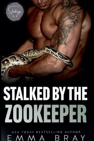 Cover of Stalked by the Zookeeper