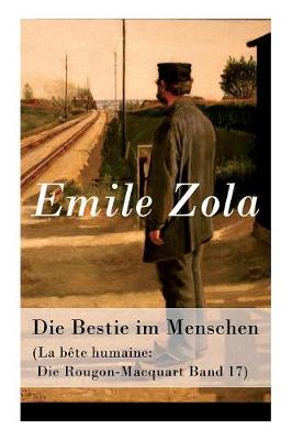 Book cover for Die Bestie im Menschen (La bête humaine