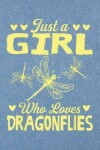 Book cover for Just a girl who loves dragonflies