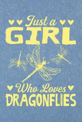 Cover of Just a girl who loves dragonflies