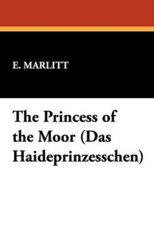 Cover of The Princess of the Moor (Das Haideprinzesschen)