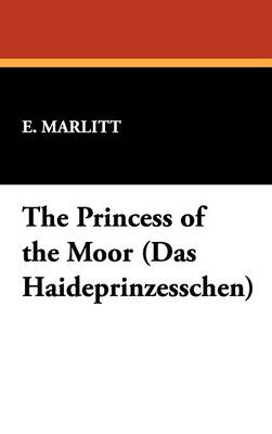 Book cover for The Princess of the Moor (Das Haideprinzesschen)