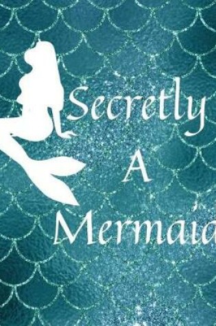 Cover of Secretly a Mermaid