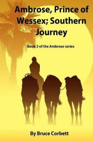 Cover of Ambrose, Prince of Wessex; Southern Journey.