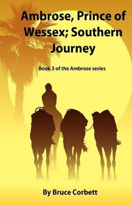 Book cover for Ambrose, Prince of Wessex; Southern Journey.