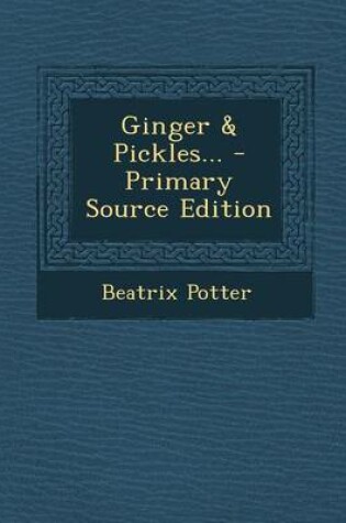 Cover of Ginger & Pickles... - Primary Source Edition