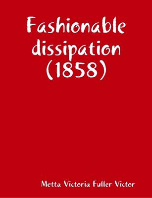 Book cover for Fashionable Dissipation (1858)