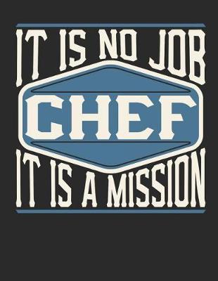 Book cover for Chef - It Is No Job, It Is a Mission