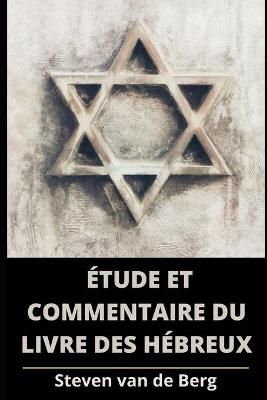 Book cover for Etude et Commentaire du Livre Des Hebreux