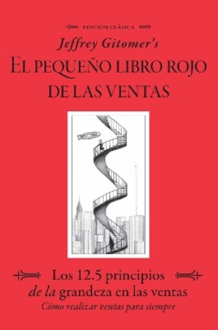 Cover of Jeffrey Gitomer's El Pegueño Libro Rojo De Las Ventas (Jeffrey Gitomer's Little Red Book of Selling)