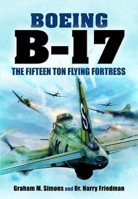 Book cover for Boeing B-17 - the Fifteen Ton Flying Fortress