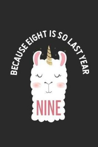 Cover of Because Eight Is So Last Year Nine