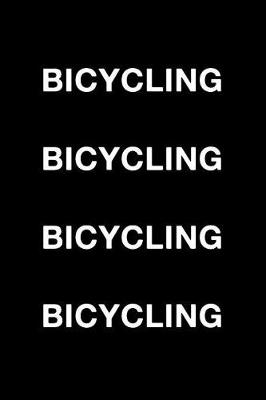 Book cover for Bicycling Bicycling Bicycling Bicycling
