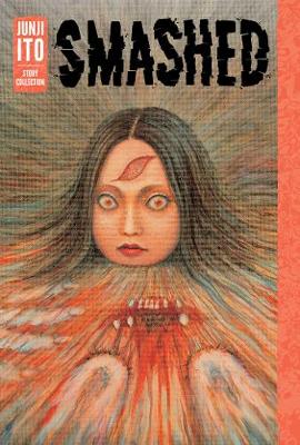 Book cover for Smashed: Junji Ito Story Collection