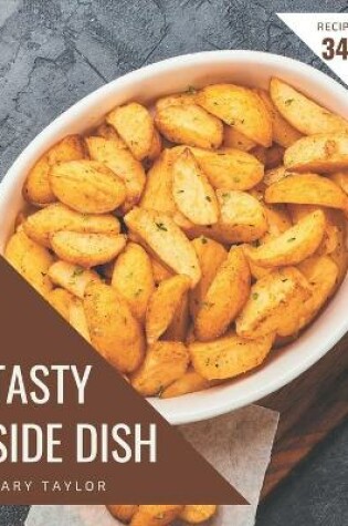 Cover of 345 Tasty Side Dish Recipes