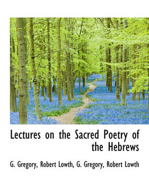 Book cover for Lectures on the Sacred Poetry of the Hebrews