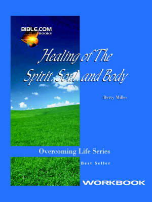 Book cover for Healing of the Spirit, Soul and Body Workbook