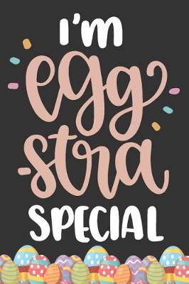 Book cover for I'm Eggstra Special