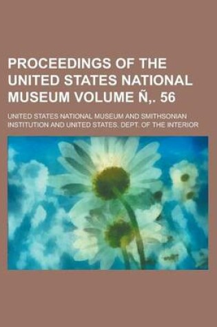 Cover of Proceedings of the United States National Museum Volume N . 56
