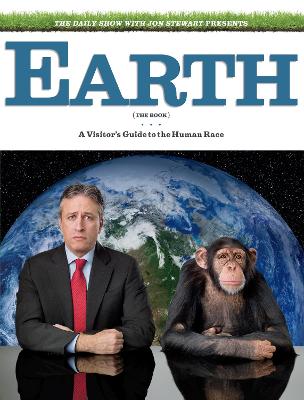 Book cover for The Daily Show & Jon Stewart Present EARTH (The Book)