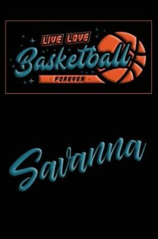 Cover of Live Love Basketball Forever Savanna