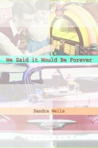 Cover of We Said It Would Be Forever