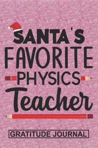 Cover of Santa's Favorite Physics Teacher - Gratitude Journal