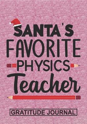 Book cover for Santa's Favorite Physics Teacher - Gratitude Journal