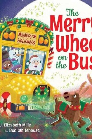 Cover of The Merry Wheels on the Bus (a Holiday Wheels on the Bus Book)