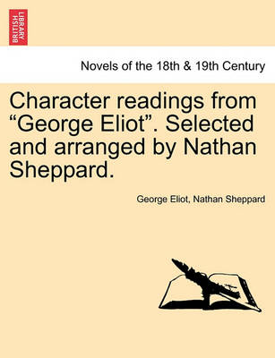 Book cover for Character Readings from George Eliot. Selected and Arranged by Nathan Sheppard.