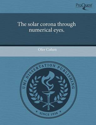 Book cover for The Solar Corona Through Numerical Eyes