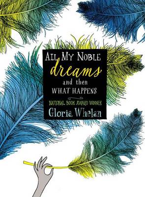 Cover of All My Noble Dreams and Then What Happens