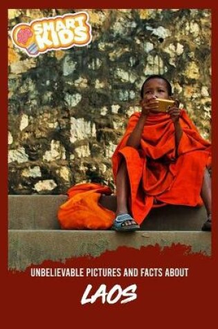 Cover of Unbelievable Pictures and Facts About Laos