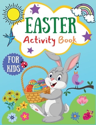 Cover of Easter Activity Book for Kids - A Fun Workbook for Kids Ages 4-6 including Mazes, Connect the Dots, Coloring Pages, Math Activities and More