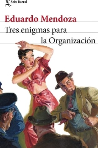 Cover of Tres Enigmas Para La Organización (Novela) / Three Enigmas for the Organization (a Novel)