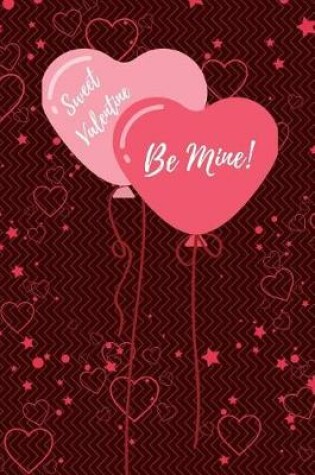 Cover of Sweet Valentine Be Mine Hearts Journal