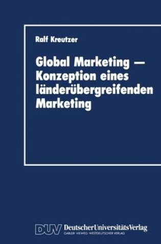 Cover of Global Marketing — Konzeption eines länderübergreifenden Marketing