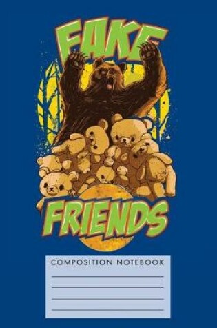 Cover of Fake Friends Composition Notebook