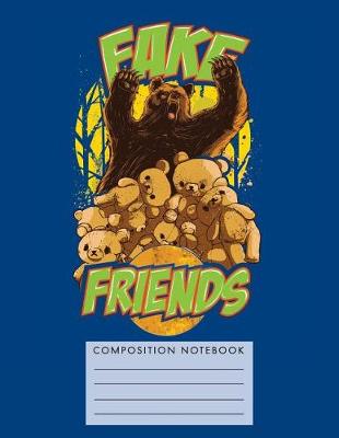 Book cover for Fake Friends Composition Notebook