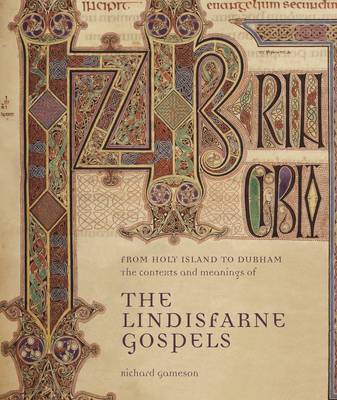 Book cover for From Holy Island to Durham: The Contexts and Meanings of The Lindisfarne Gospels