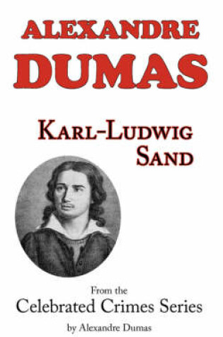 Cover of Karl-Ludwig Sand (from Celebrated Crimes)