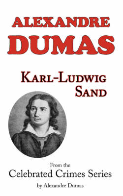 Book cover for Karl-Ludwig Sand (from Celebrated Crimes)