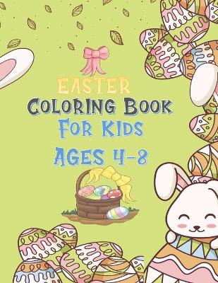 Book cover for Easter Coloring Book For Kids Ages 4-8