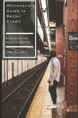 Cover of Millionaire's Guide to Better Credit