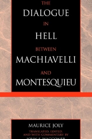 Cover of The Dialogue in Hell between Machiavelli and Montesquieu